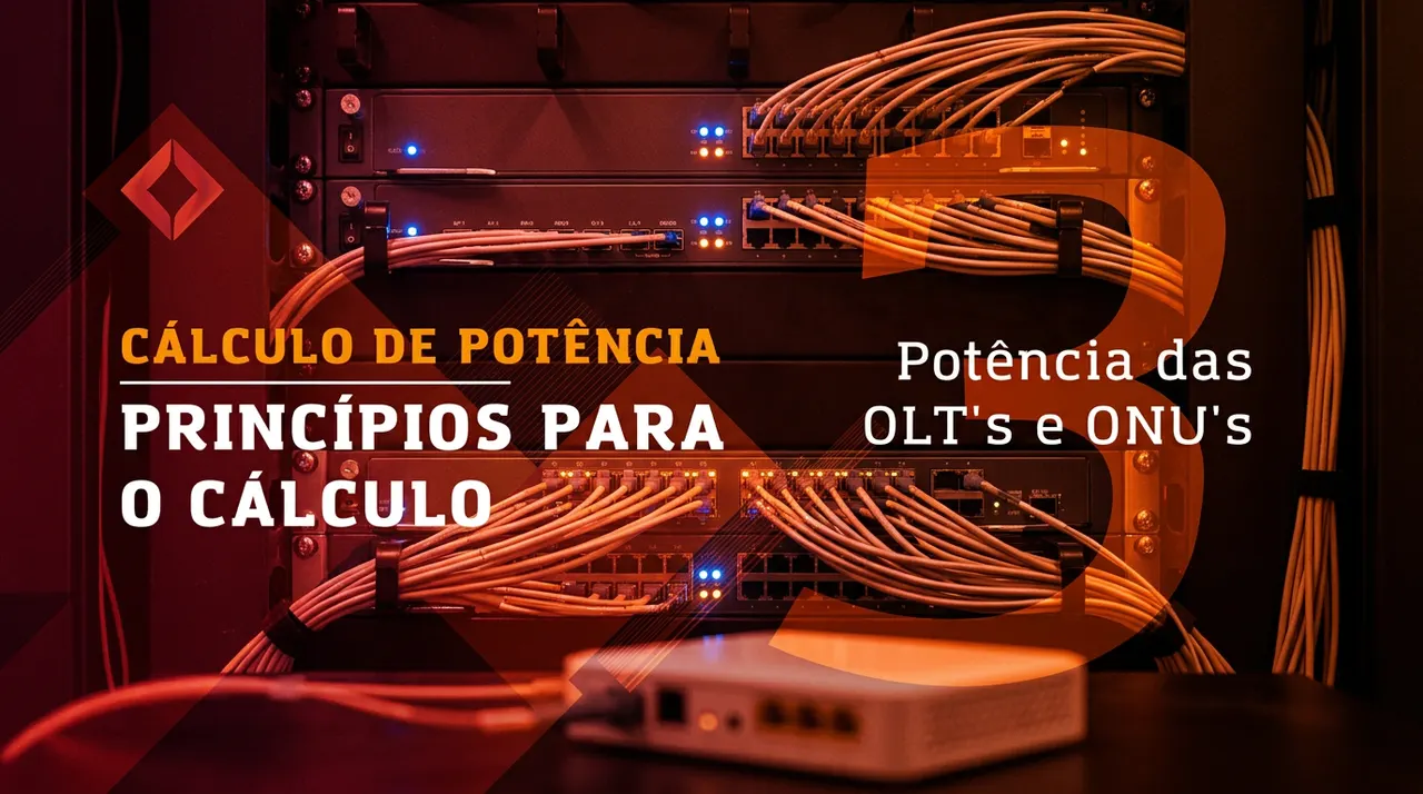 Potência das OLTs e ONUs